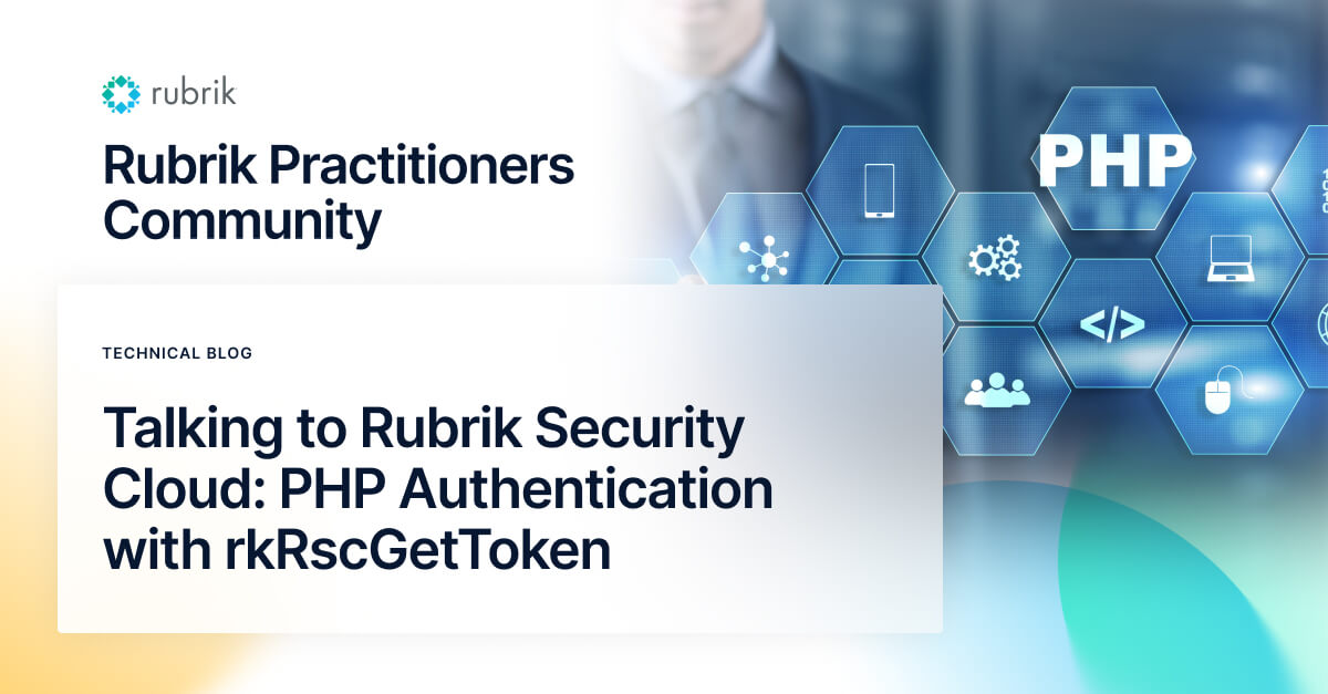 PHP Authentication for Rubrik Security Cloud: A Secure Guide ...